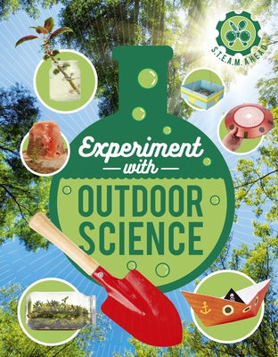 Experiment with Outdoor Science: Fun Projects to Try at Home by Arnold, Nick