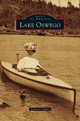 Lake Oswego by Foster, Laura O.