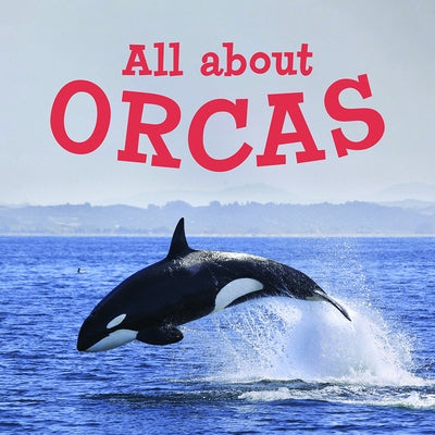 All about Orcas (English) by Hoffman, Jordan