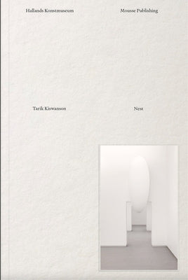 Tarik Kiswanson: Nest by Kiswanson, Tarik