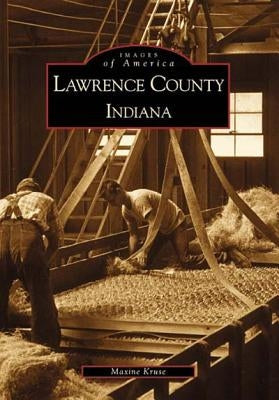 Lawrence County Indiana by Kruse, Maxine
