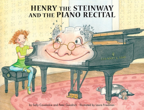 Henry the Steinway and the Piano Recital by Goodrich, Peter