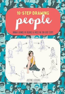 Ten-Step Drawing: People: Draw a Range of Figures & Faces in Ten Easy Steps by Lecouffe, Justine