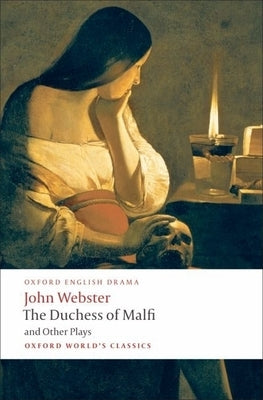The Duchess of Malfi and Other Plays by Webster, John