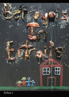 Betrayals in Entrails: Seven Stories from Hell by L, Arthur