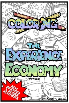 Coloring the Experience Economy by Dulle, Kevin M.