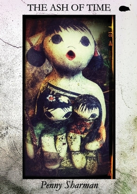 The Ash of Time by Sharman, Penny