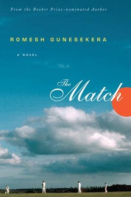 The Match by Gunesekera, Romesh