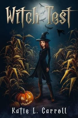 Witch Test by Carroll, Katie L.