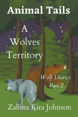 A Wolves Territory by Johnson, Zallina Kira