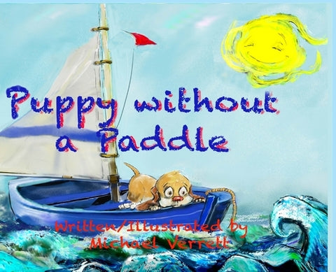 Puppy Without a Paddle by Verrett, Michael