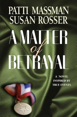 A Matter of Betrayal by Massman, Patti