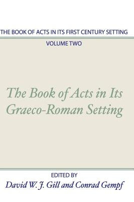 Book of Acts in Its First Century Setting by Gill, David W. J.