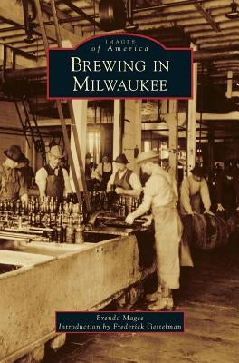 Brewing in Milwaukee by Magee, Brenda