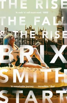 The Rise, the Fall, and the Rise by Smith Start, Brix
