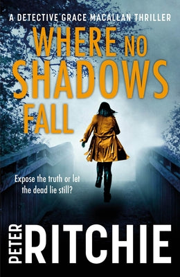 Where No Shadows Fall, Volume 4 by Ritchie, Peter