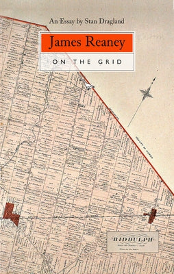 James Reaney on the Grid by Dragland, Stan