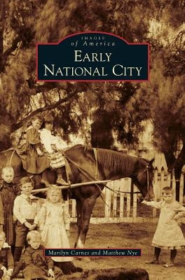 Early National City by Carnes, Marilyn