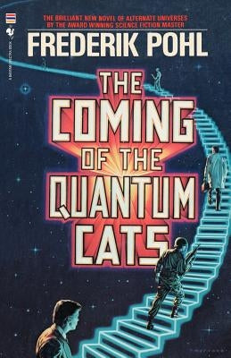 The Coming of the Quantum Cats by , Frederik