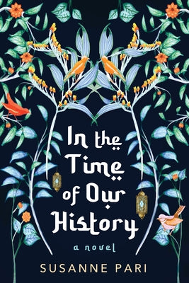 In the Time of Our History by Pari, Susanne