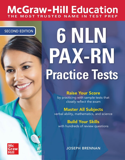 McGraw-Hill Education 6 Nln Pax-RN Practice Tests, Second Edition by Brennan, Joseph