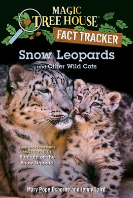 Snow Leopards and Other Wild Cats by Osborne, Mary Pope