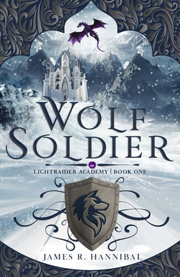 Wolf Soldier, 1 by Hannibal, James R.