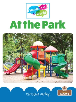 At the Park by Earley, Christina