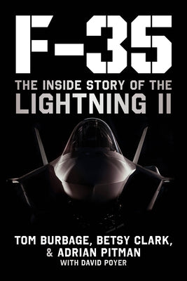 F-35: The Inside Story of the Lightning II by Burbage, Tom