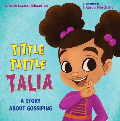 Tittle-Tattle Talia by Isaacs-Johaadien, Salwah
