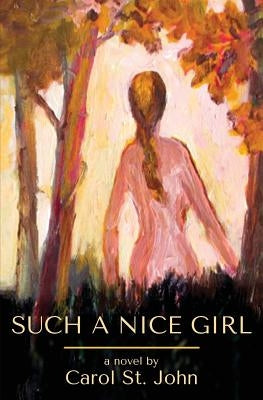 Such a Nice Girl by St John, Carol