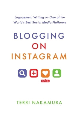 Blogging on Instagram by Nakamura, Terri