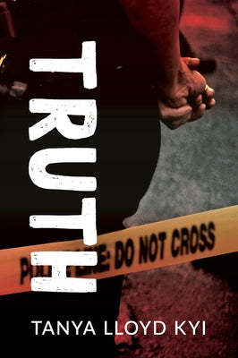 Truth by Kyi, Tanya Lloyd