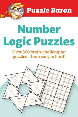 Puzzle Baron Number Logic Puzzles: Over 300 Brain-Challenging Puzzles-From Easy to Hard by Baron, Puzzle