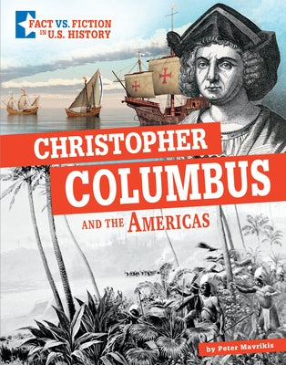 Christopher Columbus and the Americas: Separating Fact from Fiction by Mavrikis, Peter