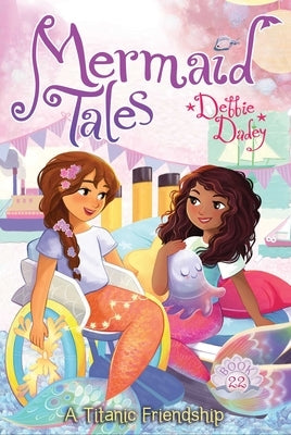 A Titanic Friendship: Volume 22 by Dadey, Debbie