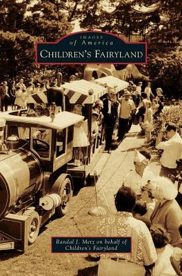 Children's Fairyland by Metz, Randal J.