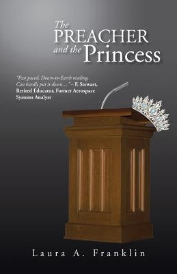 The Preacher and the Princess by Franklin, Laura A.