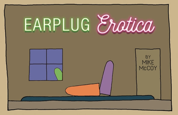 Earplug Erotica by McCoy, Mike