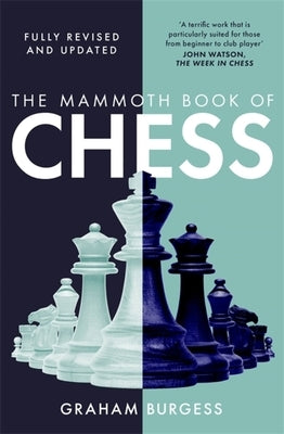 The Mammoth Book of Chess by Burgess, Graham