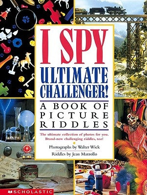 I Spy Ultimate Challenger: A Book of Picture Riddles by Marzollo, Jean