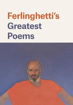 Ferlinghetti's Greatest Poems by Ferlinghetti, Lawrence