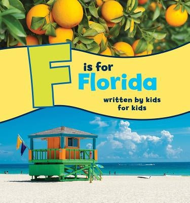 F Is for Florida: Written by Kids for Kids by Florida, Boys And