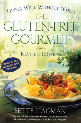 Gluten-Free Gourmet Revised Ed by Hagman, Bette