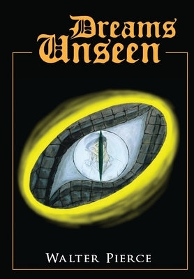 Dreams Unseen by Pierce, Walter