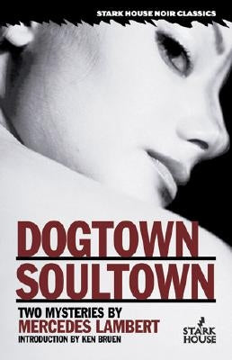 Dogtown/Soultown: Two Mysteries by Lambert, Mercedes