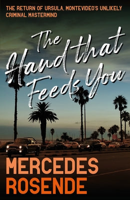 The Hand That Feeds You by Rosende, Mercedes
