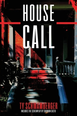 House Call by Schwamberger, Ty