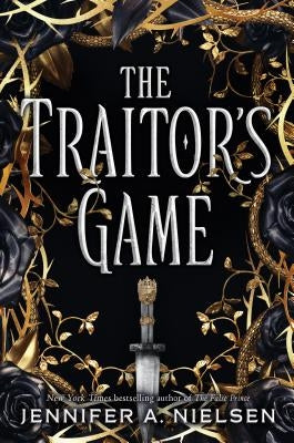The Traitor's Game (the Traitor's Game, Book 1), Volume 1 by Nielsen, Jennifer A.