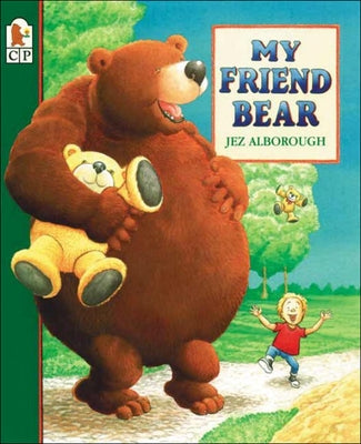 My Friend Bear by Alborough, Jez
